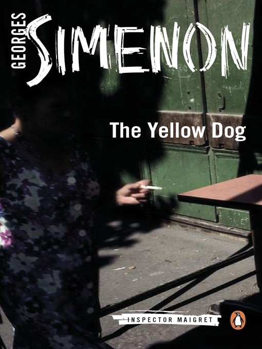 Title details for The Yellow Dog by Georges Simenon - Wait list